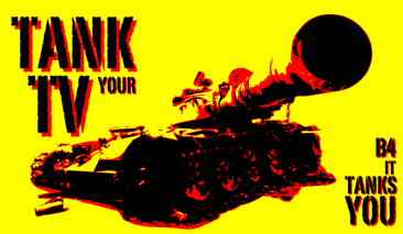 Tank Your TV